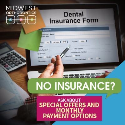 No Insurance? No Problem! Paying for Braces without Insurance - Midwest ...